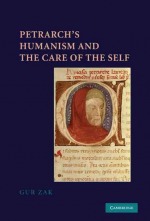 Petrarch's Humanism and the Care of the Self